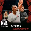 CFFC 159 Betting Guide (Shaped Like a Juicebox) | MMA Gambling Podcast (Ep.1148)