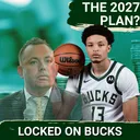 FREE AGENCY SHIFT: Are the Milwaukee Bucks Poised to be MAJOR Players in the Summer of 2027?