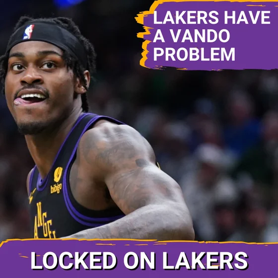 The Lakers Need to Figure Out What to Do With Jarred Vanderbilt