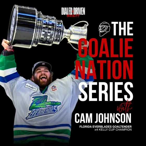 Cam Johnson: Florida Everblades Goaltender & 4x Kelly Cup Champion on the Secret to a Champion's Mindset
