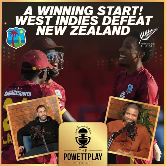 A Winning Start! West Indies Defeat New Zealand | PowettPlay Podcast