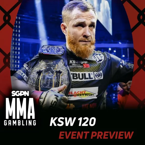 KSW 120 Betting Guide (Big Sloppy Dudes Who Like to Swang It) | MMA Gambling Podcast (Ep.1129)