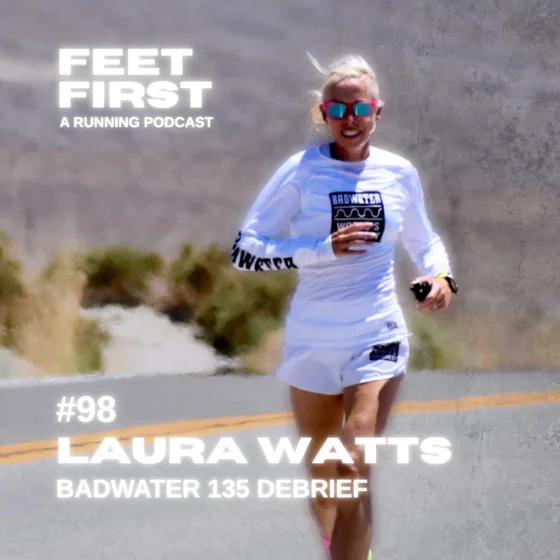 #98 - Laura Watts - Badwater 135 Debrief
