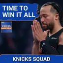 KNICKS SQUAD SHOW: Why The Stars ALIGN for a Championship
