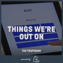 406: Things We're Out On
