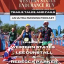 Western States 100: Inside America's Most Iconic Ultra with Lee Dunstall & Rebecca Parker