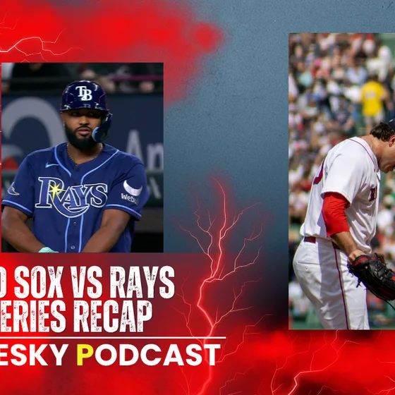 The Pesky Podcast Red Sox vs Rays Series Recap