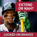 Atlanta Braves MAILBAG: Better Extension Candidate - Ronald Acuna Jr or Drake Baldwin