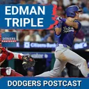 DODGERS POSTCAST: Max Muncy and Tommy Edman stay hot and Dalton Rushing gets hot!