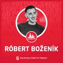 Robert Bozenik: Five Countries, Fierce Determination and Finding Home at Stoke City