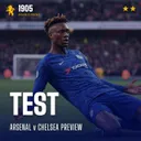 Arsenal v Chelsea Preview | 1st Test