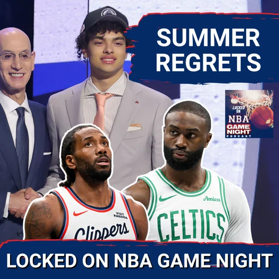 NBA Summer MULLIGANS, Clippers and Celtics face Offseason REGRETS?