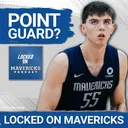 Sergio De Larrea's Passing Has Mavs Fans DREAMING Big? | Dallas Mavericks Podcast