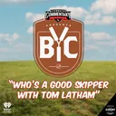 "Who's A Good Skipper With Tom Latham"