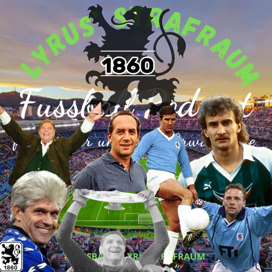 S5#13 - 🦁 TSV 1860 München – Die Löwen von Giesing: Meister, Absturz & großer Neustart!