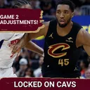 Breaking Down Potential Adjustments for the Cleveland Cavaliers in Game 2 Against the Detroit Pistons