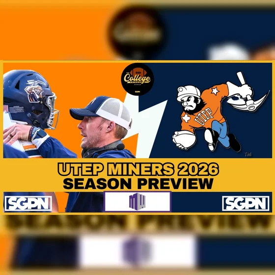 UTEP Miners 2026 Team Preview | The College Football Experience (Ep. 3082)