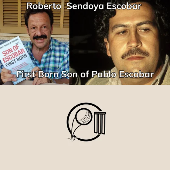 Roberto’s Life Journey | Roberto Sendoya Escobar | Son of Pablo Escobar | Cricket Discussion