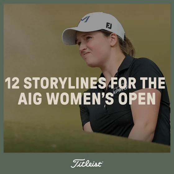 1193: 12 Storylines for the AIG Women's Open