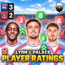 Player Ratings: Lyon 3 - 2 Crystal Palace