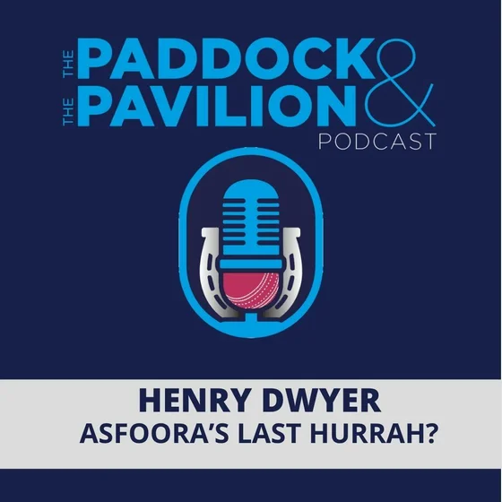 Ep  445 - Henry Dwyer - Asfoora's Last Hurrah?