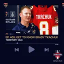 Territory Talk: Get to know Brady Tkachuk (Ep. 405)