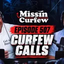 507. Curfew Calls Episode 8