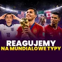 REAGUJEMY NA MUNDIALOWE TYPY!