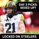 Steelers NFL Draft Day 3 Picks like Kaden Wetjen/Gabriel Rubio Give Mixed Signals of Pre-Draft Plan?