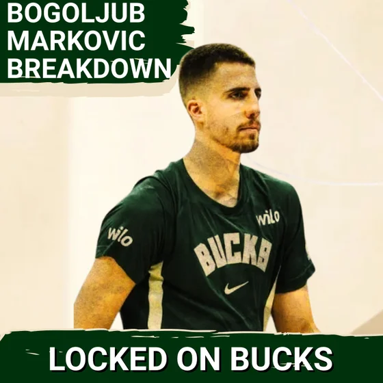 ULTIMATE INTRIGUE: Milwaukee Bucks’ Bogoljub Markovic CHALLENGES for Role as Offense-Creating Big