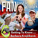 Getting To Know....Barbora Krejcikova