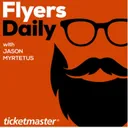 Flyers Daily with Jason Myrtetus 9-21-2026 MONDAYS with Bill Meltzer