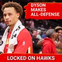 All-Defense for Dyson Daniels, Hawks news, and mailbag