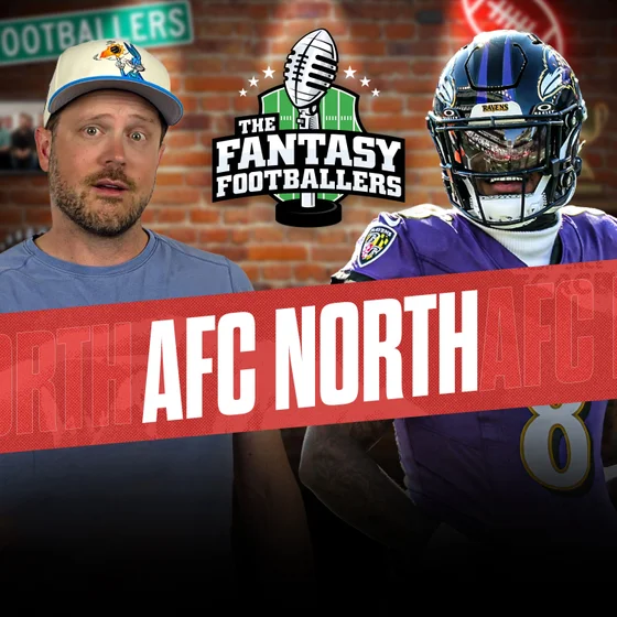 AFC North Breakdown + Don’t Be Surprised! - Fantasy Football Podcast for 7/7