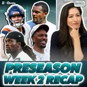 Bain of Terror: Preseason Week 2 Recap