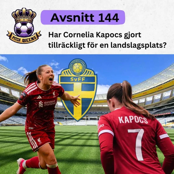 144. Har Cornelia Kapocs gjort tillräckligt för en landslagsplats?