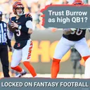 Joe Burrow RANKED TOO HIGH? Ja'Marr Chase, Tee Higgins UNDERRATED? MUST-KNOW fantasy takes on 2026 Bengals