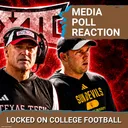 REACTION: Big 12 Media Poll LOVES Texas Tech--Red Raiders Ahead of BYU. Arizona State UNDERRATED!