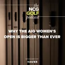 Why the AIG Women's Open Is Bigger Than Ever