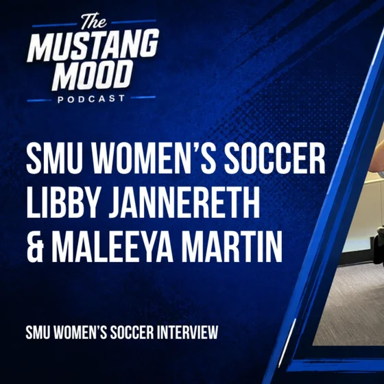 SMU Women’s Soccer Is Ready for a Big 2026 Season | Libby Jannereth & Maleeya Martin | Mustang Mood