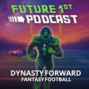Future 1st Podcast - Ep 55 - Dynasty Bestballin' - Art of the Rebuild