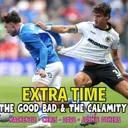 THE GOOD BAD & CALAMITY π Blues 2-2 Wolves EXTRA TIME Fan Phone In Show ποΈ