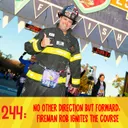 244: "No Other Direction but Forward": Fireman Rob Ignites the Course