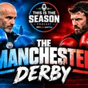 THE BIG ONE - The Manchester derby preview