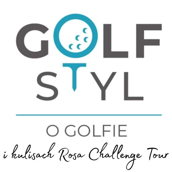 o golfie i kulisach Rosa Challenge Tour