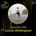Episode 140 - Louisa Whittingham | Wilmslow RC | Marathon | Gladular Fever