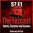 S7E1: Saints, Summer & Scones (Featuring Dai Flanagan)