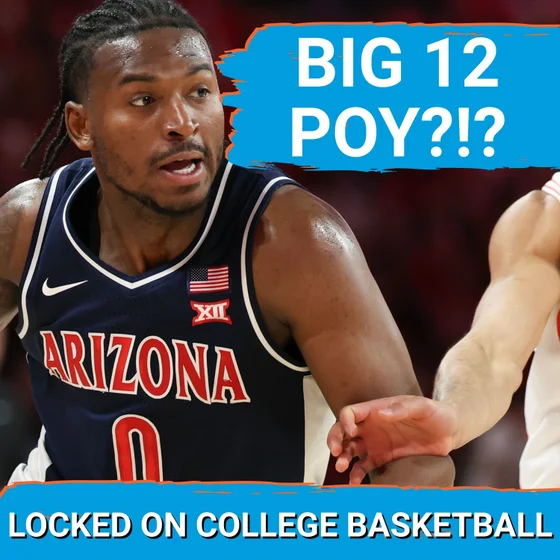 SHOCKER: Arizona’s Jaden Bradley Named Big 12 Player of the Year?!? | Big 12 Tournament Preview!