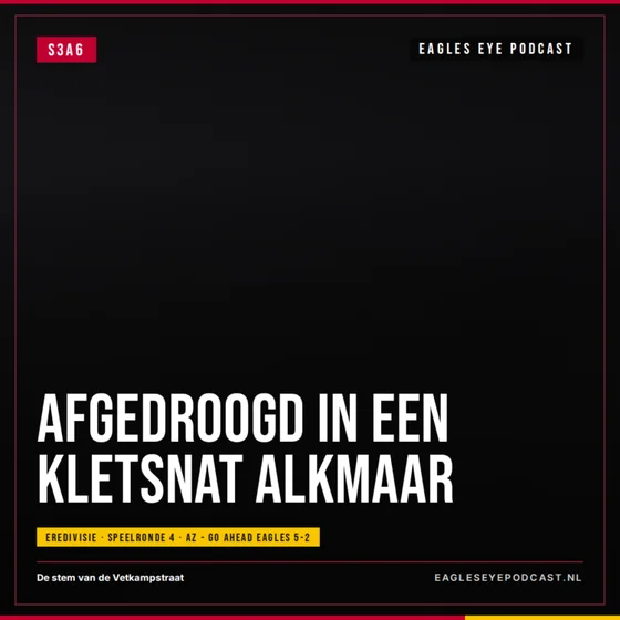 AFGEDROOGD IN EEN KLETSNAT ALKMAAR | AZ - GO AHEAD EAGLES | S3A6