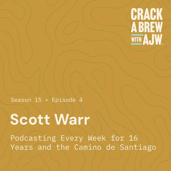 Scott Warr - Podcasting Every Week for 16 Years and the Camino de Santiago